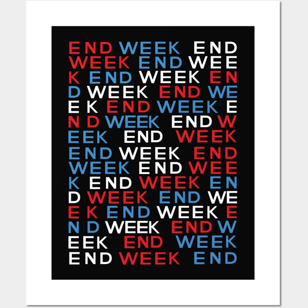 EK END WEEK E Wall Art by undergroundnotes